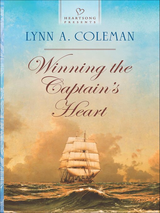 Title details for Winning the Captain's Heart by Lynn A. Coleman - Available